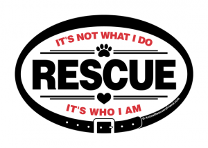 rescue - it's not what I do it's who I am